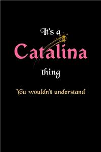 It's A Catalina Thing, You Wouldn't Understand