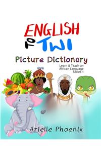 English to Twi Bilingual Picture Dictionary