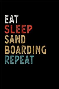 Eat Sleep Sandboarding Repeat Funny Sport Gift Idea