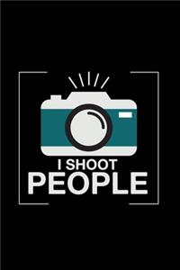 I shoot people