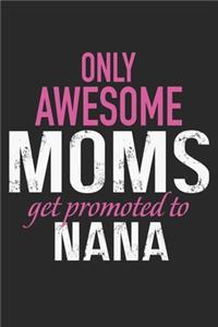 only awesome mom get prompted to nana