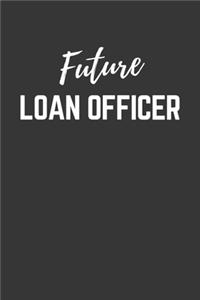 Future Loan Officer Notebook