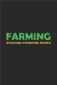 Farming because starving sucks
