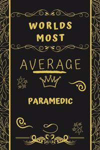 Worlds Most Average Paramedic