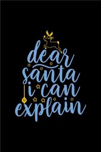 Dear Santa, I Can Explain Notebook