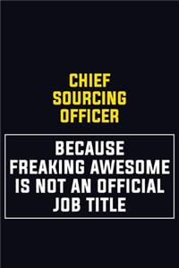 Chief sourcing officer Because Freaking Awesome Is Not An Official Job Title