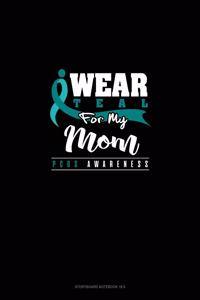 I Wear Teal For My Mom - PCOS Awareness: Storyboard Notebook 1.85:1