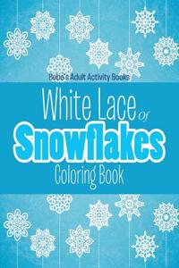 White Lace of Snowflakes Coloring Book