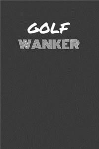 Golf Wanker