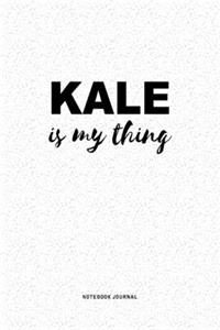 Kale Is My Thing