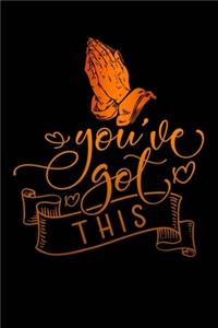 you have got this