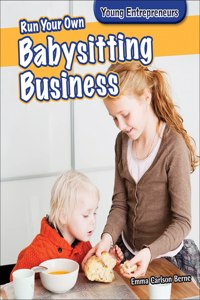 Run Your Own Babysitting Business