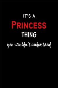 It's A Princess Thing You Wouldn't Understand