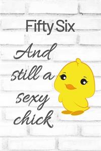 Fifty Six And Still A Sexy Chick