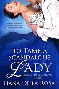 To Tame a Scandalous Lady