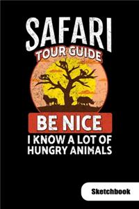 Safari Tour guide. Be nice I know a lot of hungry animals. Sketchbook