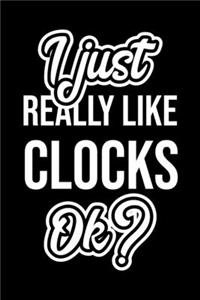 I Just Really Like Clocks Ok?