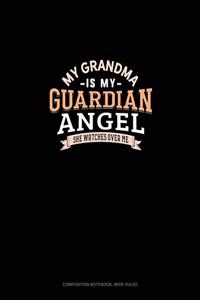 My Grandma Is My Guardian Angel She Watches Over Me