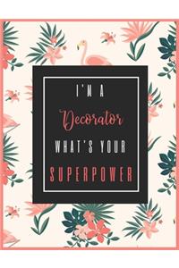 I'm A DECORATOR, What's Your Superpower?