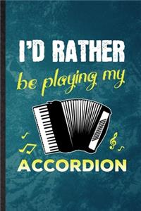 I'd Rather Be Playing My Accordion
