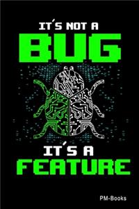 ItS Not A Bug ItS A Feature