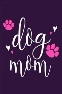 Dog Mom: Blank Lined Notebook Journal: Fur Mama Mothers Mommy Gift Journal 6x9 - 110 Blank Pages - Plain White Paper - Soft Cover Book