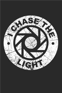 I chase the Light