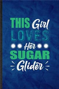 This Girl Loves Her Sugar Glider