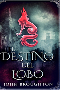 El Destino Del Lobo