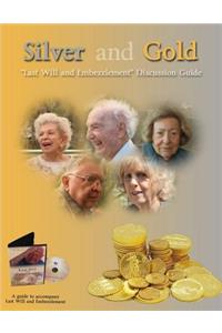 Silver and Gold, Second Edition - Last Will and Embezzlement Discussion Guide