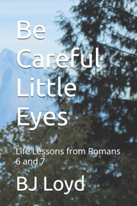 Be Careful Little Eyes