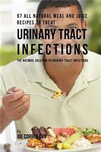 97 All Natural Meal and Juice Recipes to Treat Urinary Tract Infections
