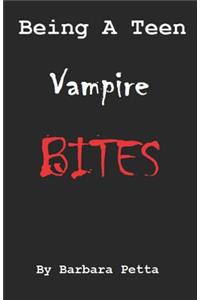 Being a Teen Vampire Bites