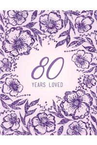 80 Years Loved