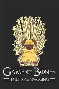 Game of Bones Tails Are Wagging
