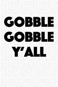 Gobble Gobble Y'All