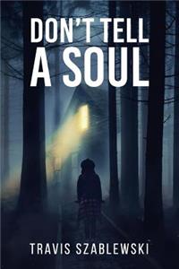 Don't Tell a Soul