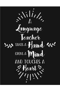 A Language Teacher Takes a Hand Opens a Mind and Touches a Heart