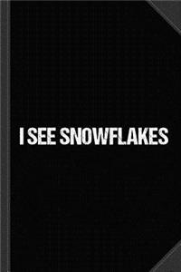 I See Snowflakes Journal Notebook