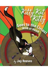Kitty Kat Kitty Goes to the Circus