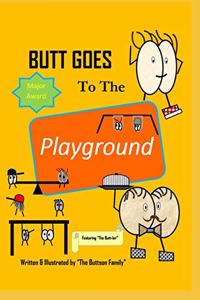 Butt Goes to the Playground