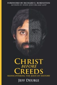 Christ Before Creeds