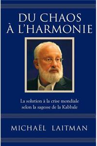 Du chaos à l'harmonie