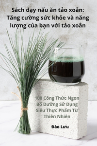 Sách dạy nấu ăn tảo xoắn