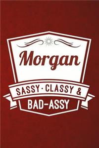 Morgan - Sassy, Classy & Bad-Assy