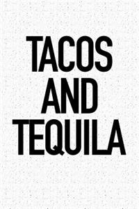 Tacos and Tequila