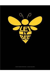 Let It Bee