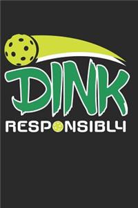 Dink Responsibly
