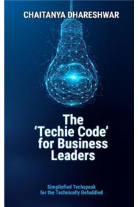 'techie Code' for Business Leaders