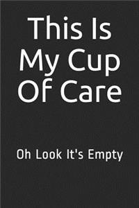 This Is My Cup of Care